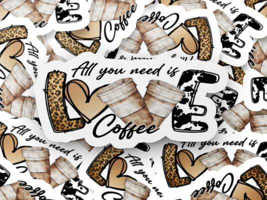 All you need is Love Coffee Stickers