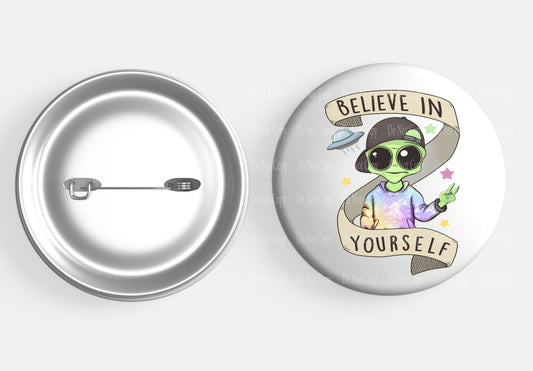 Alien Believe in yourself Button