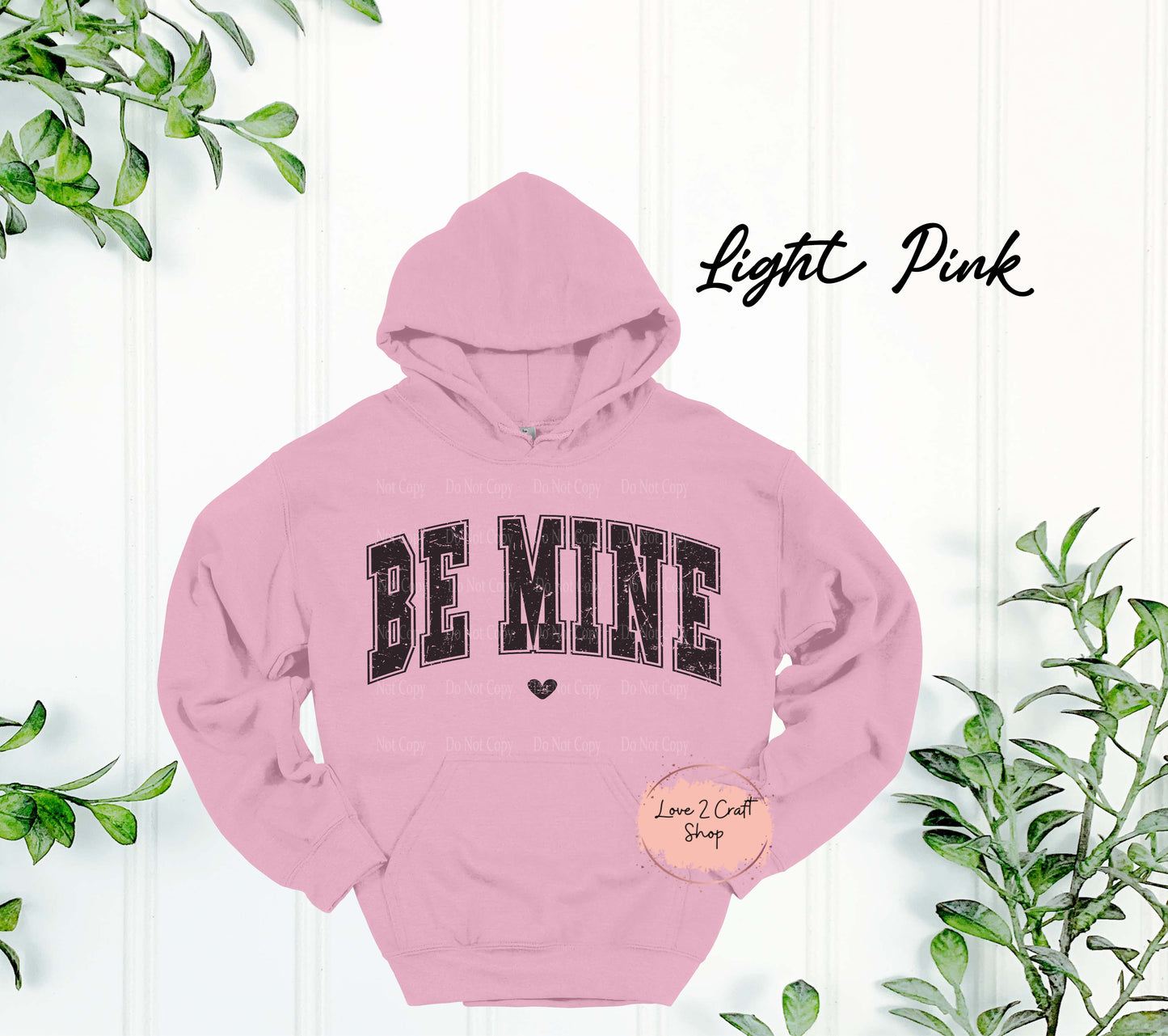 Be Mine Hoodie