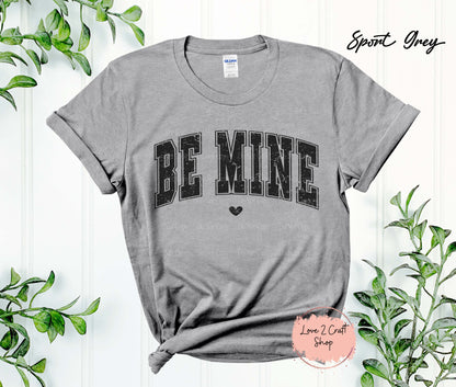 Be Mine T-shirt