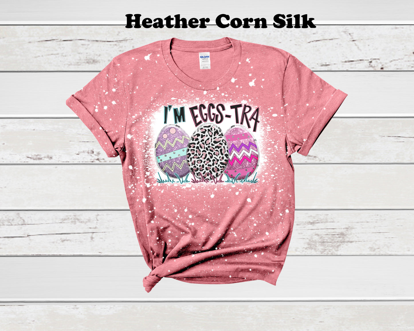 I'm Egg-Stra Easter Bleached T-Shirt