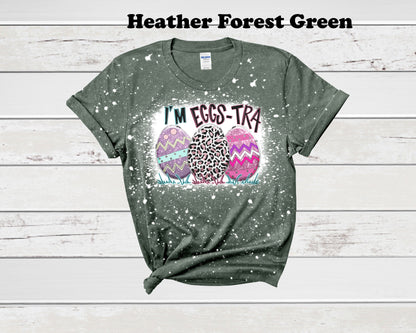 I'm Egg-Stra Easter Bleached T-Shirt