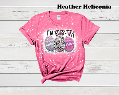 I'm Egg-Stra Easter Bleached T-Shirt