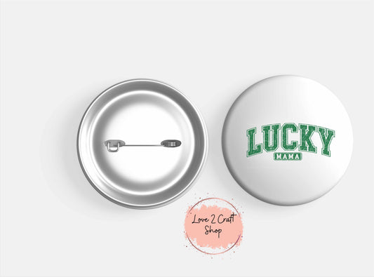 Lucky Mama St. Patrick's Day Button