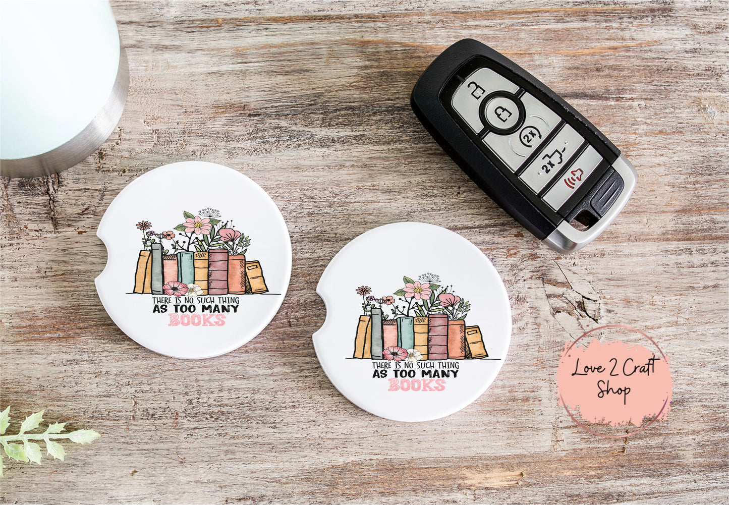 There is no such thing as too many books Car Coasters