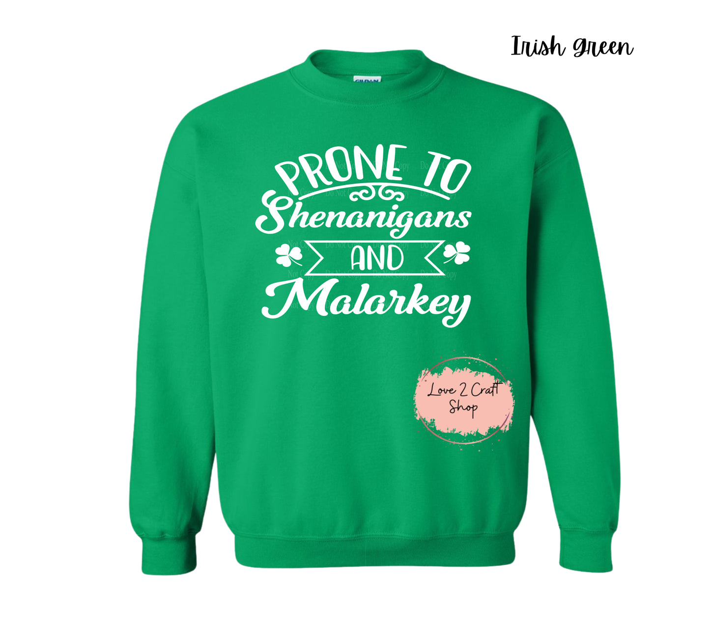 Prone to Shenanigans and Malarkey Crewneck