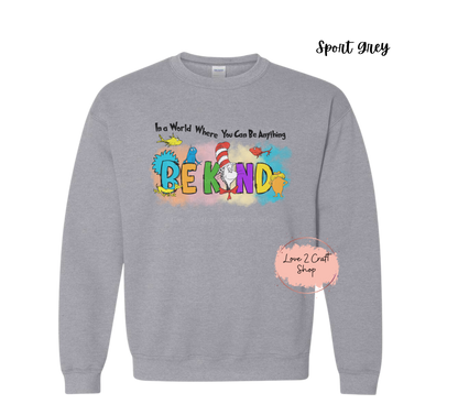 In a world where you can be anything Be Kind - Cat in the Hat Crewneck