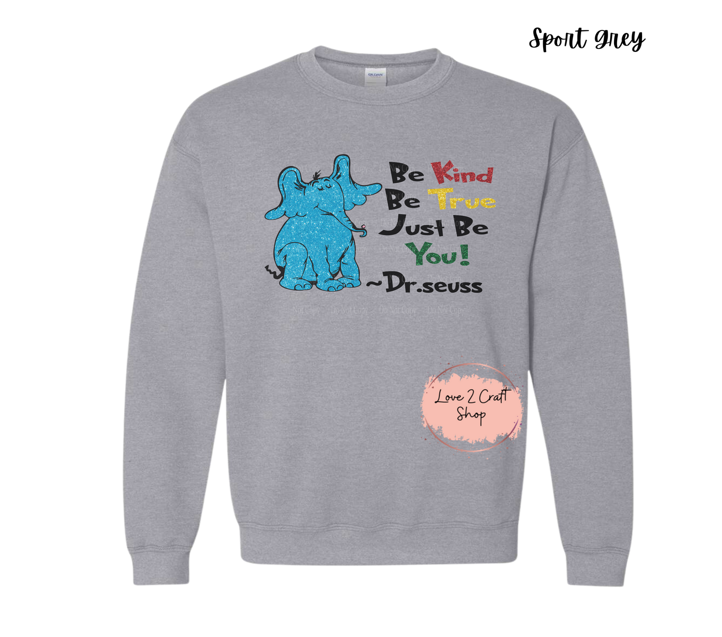 Be Kind Be True Just be You - Faux Glitter - Cat in the Hat Crewneck