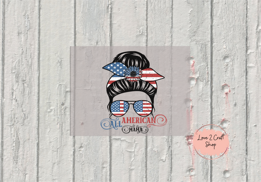 A Messy Bun Lady DTF Print With Patriotic Sunglasses All American Mama Fourth Of July USA Pride Transfer For Shirts And Crafts