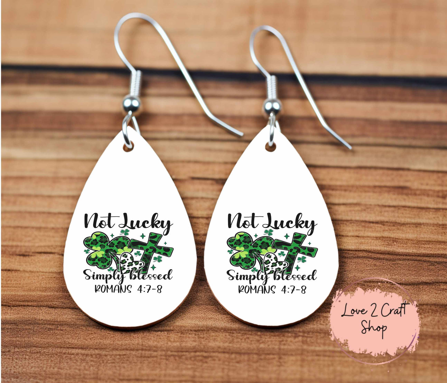 Not Lucky Simply Blessed St. Patrick's Day Teardrop earrings