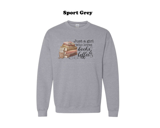 Just a girl who loves coffee and books - Crewneck