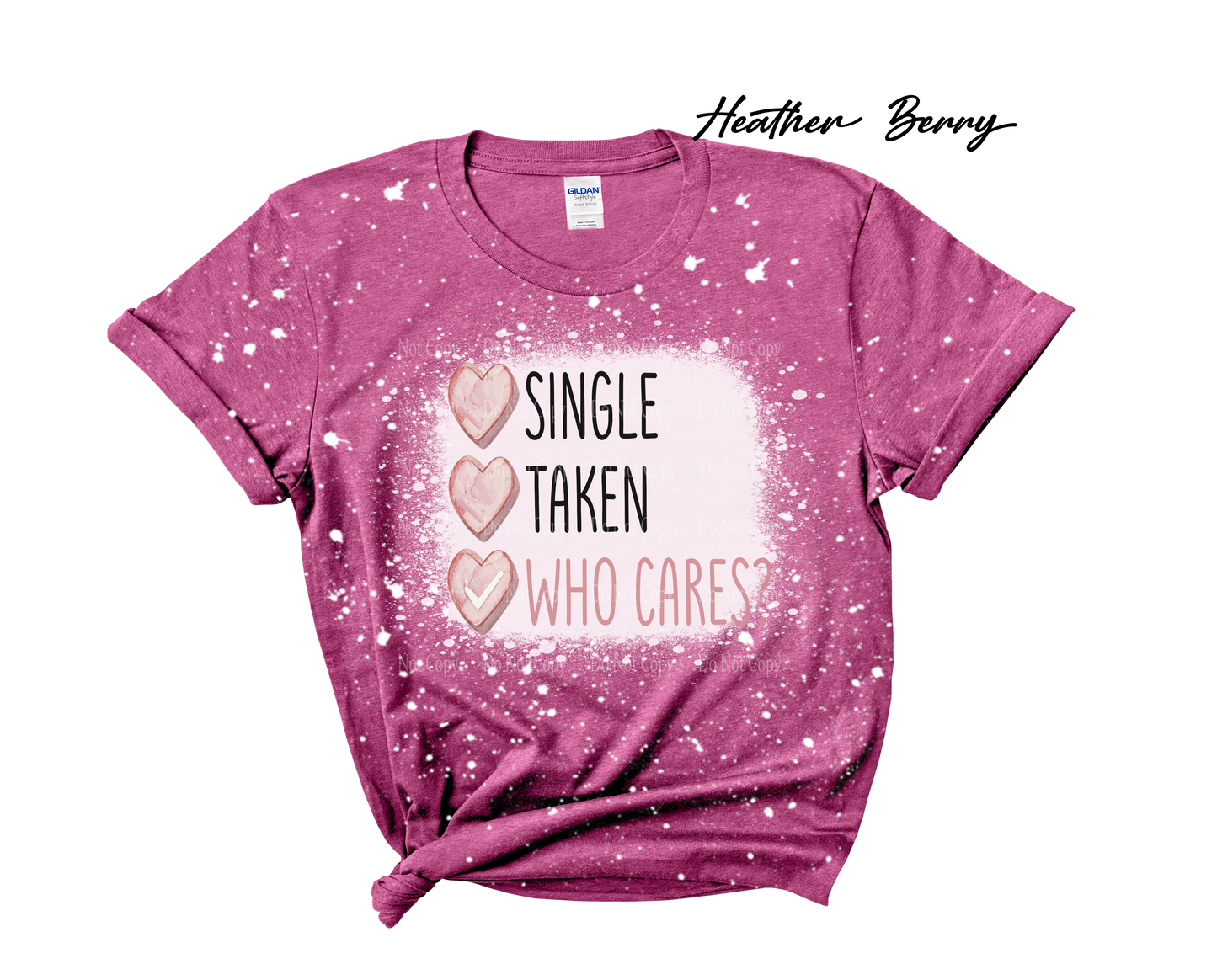 Single Taken Who Cares  Bleached T-Shirt