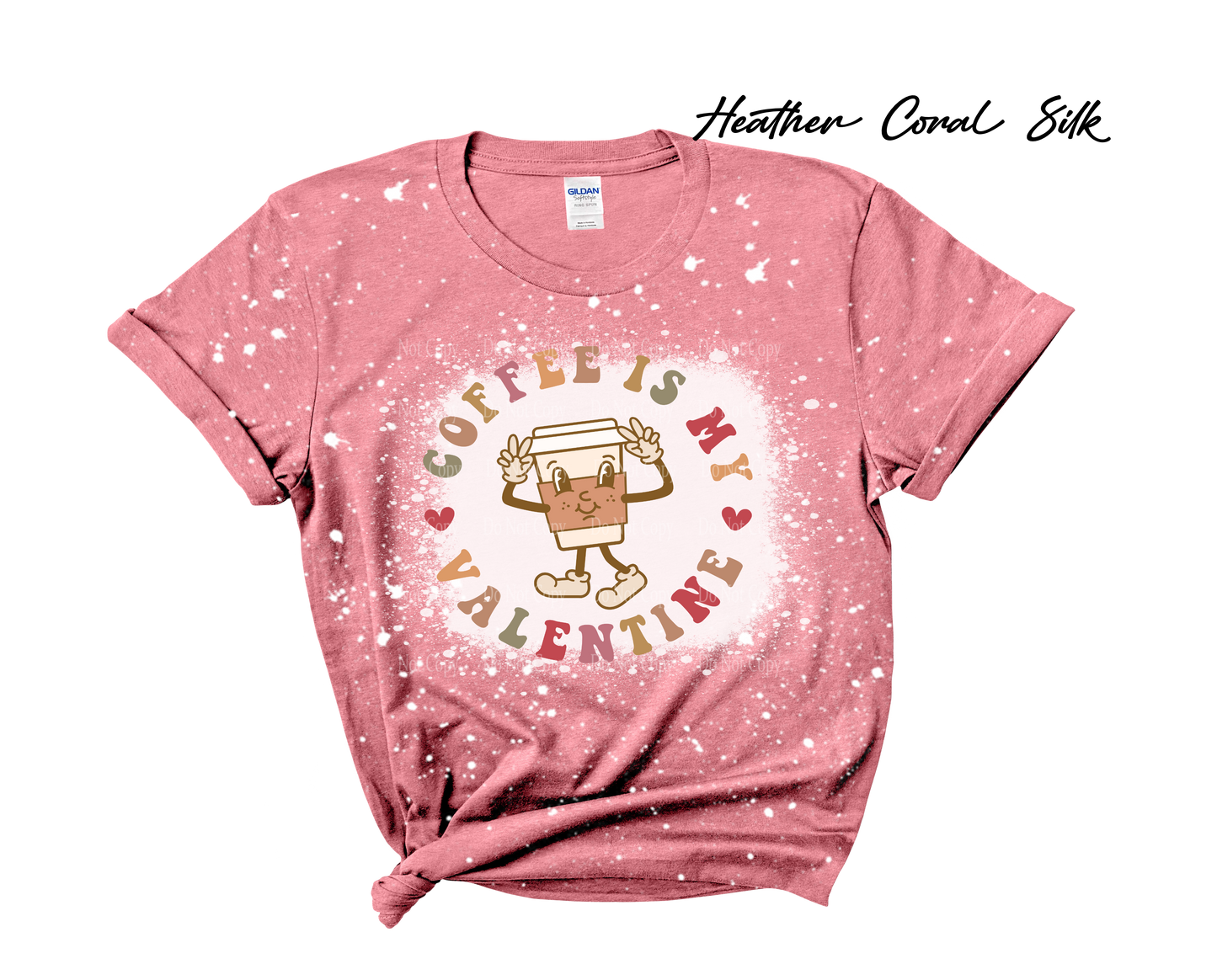 Coffee is my Valentine Bleached T-Shirt