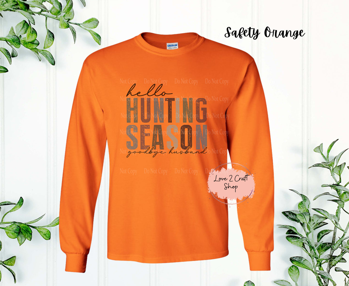 Hello Hunting, goodbye Husband Long Sleeve