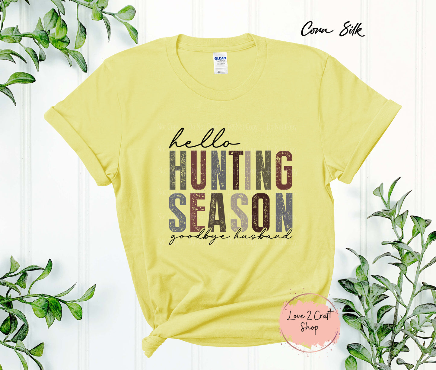 Hello Hunting Season Goodbye Husband T-shirt