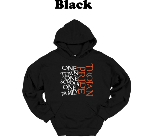 Trojan Pride - One Town, One School, One Family Hooded Sweatshirt