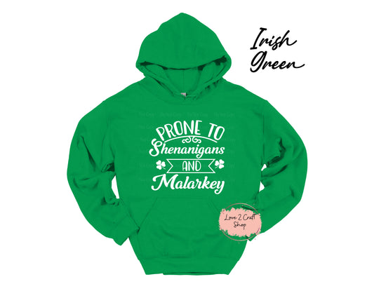 Prone to Shenanigans and Malarkey Hoodie