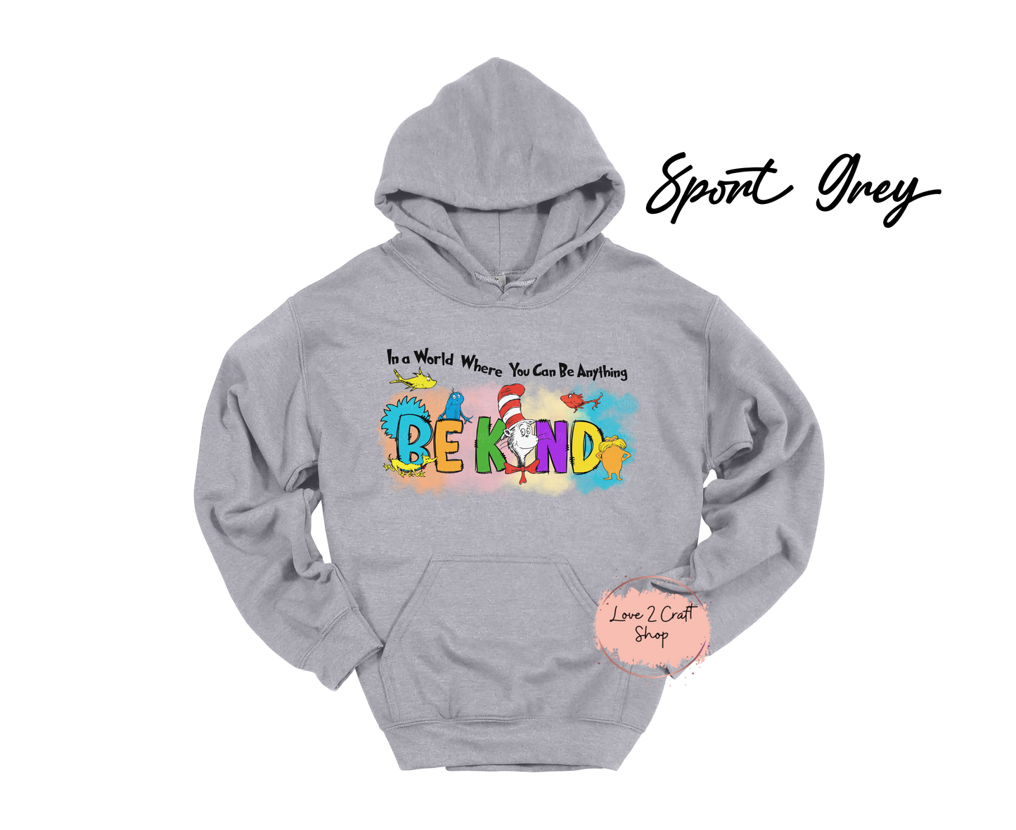 In a world where you can be anything Be Kind - Cat in the Hat Hoodie