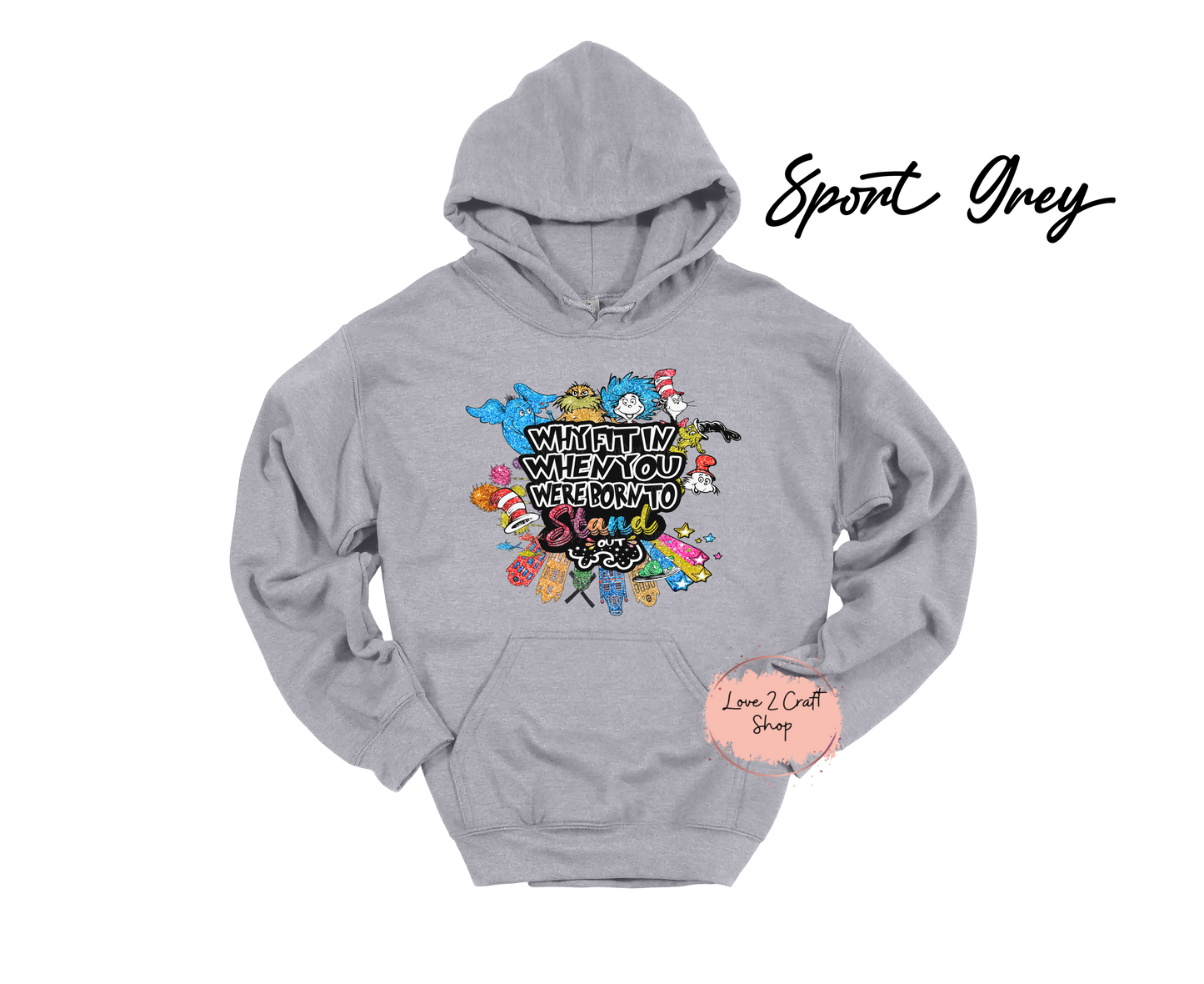 Why fit in when you were born to stand out - Faux Glitter   - Cat in the Hat Hoodie