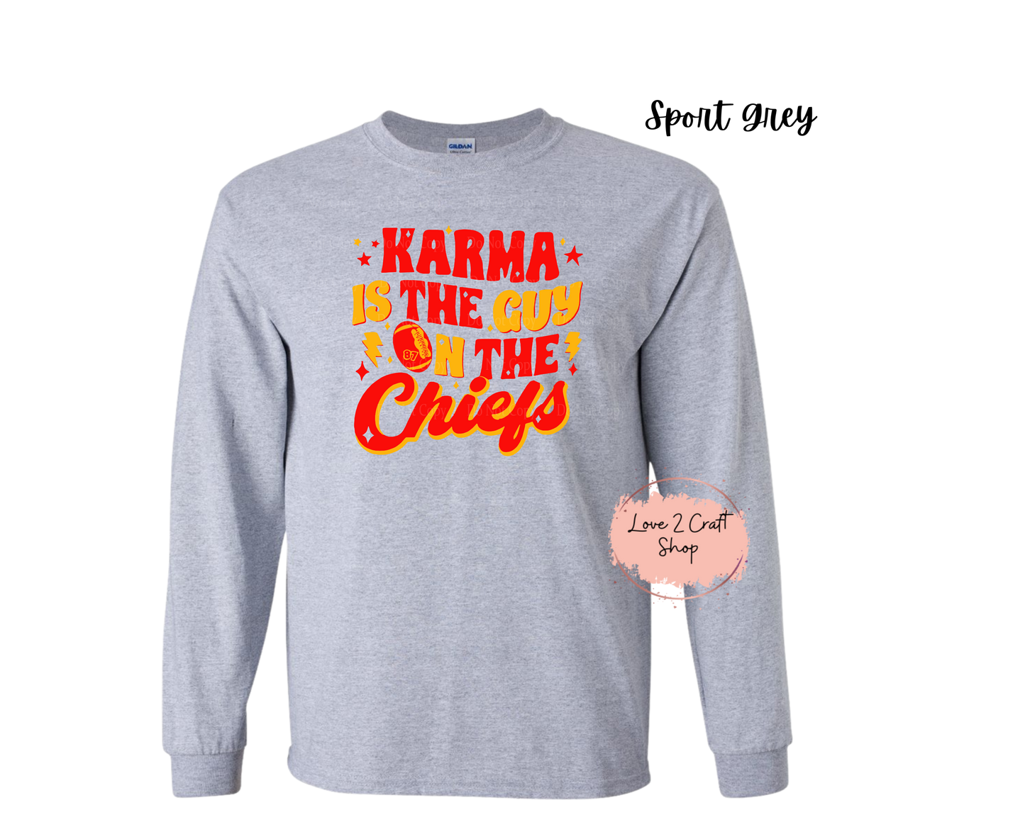 Karma is the Guy on the Chiefs Long Sleeve