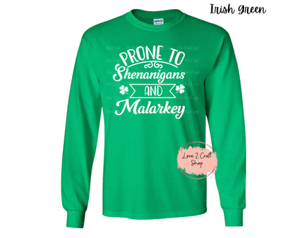 Prone to Shenanigans and Malarkey Long Sleeve