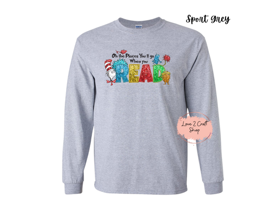 Oh the places you will go when you Read - Faux Glitter   - Cat in the Hat Long Sleeve