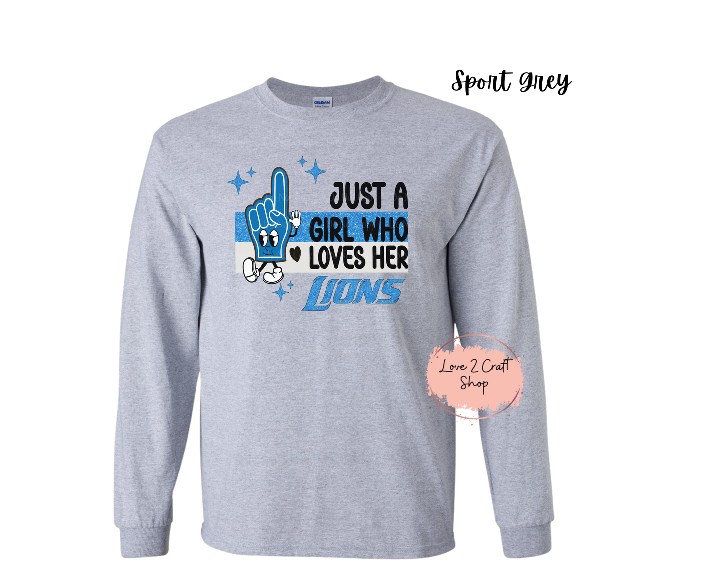 Just a girl who loves her Lions - Hand Long Sleeve