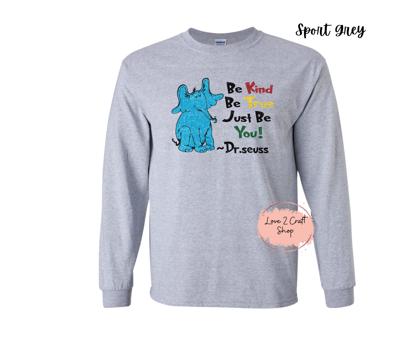 Be Kind Be True Just be You - Faux Glitter- Cat in the Hat Long Sleeve