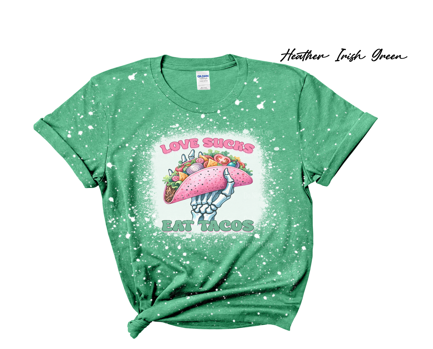 Anti-Valentines Love Sucks eat Tacos Bleached Tee