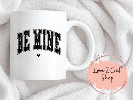 Be Mine Mug