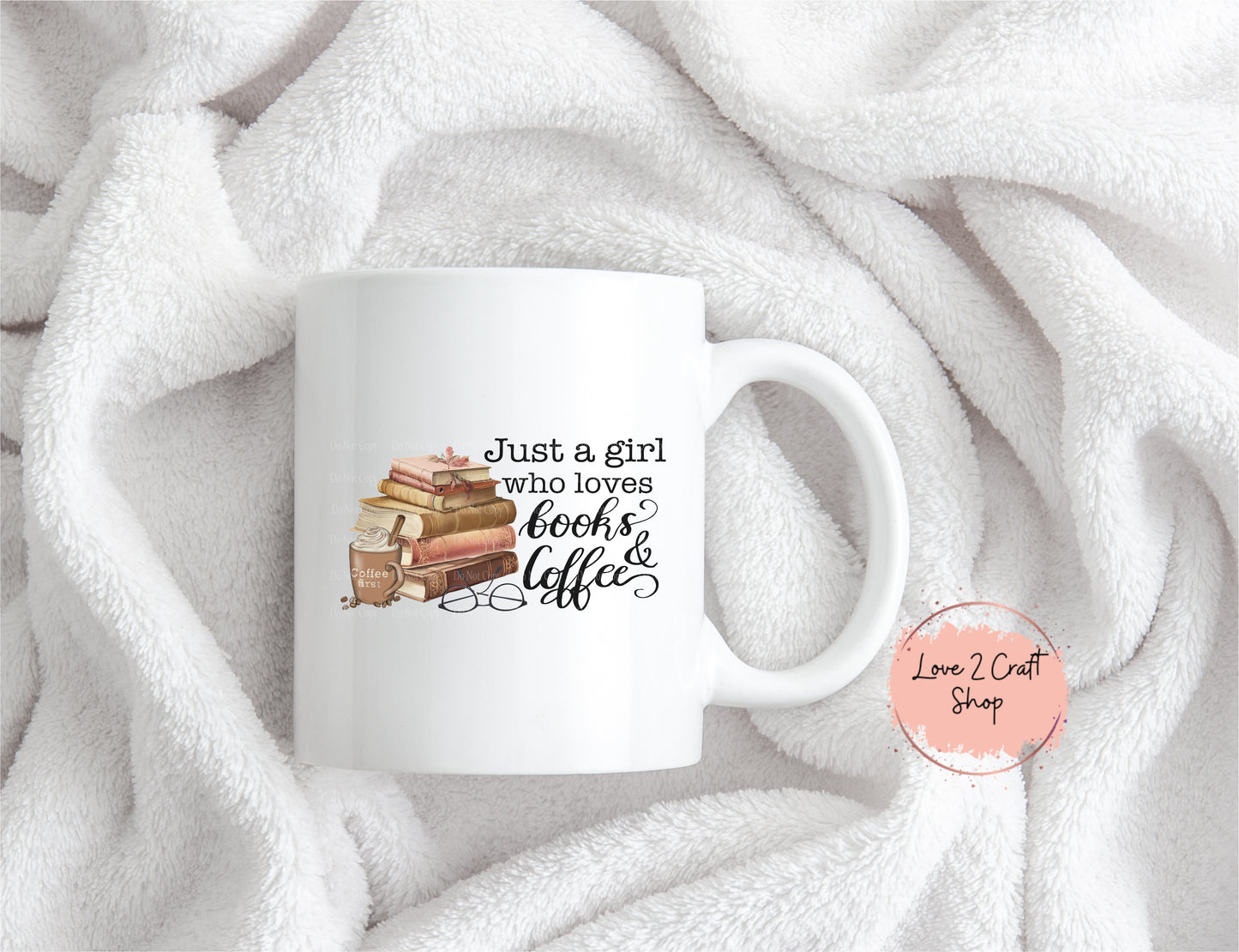 Just a Girl who loves Coffee and Books Mug