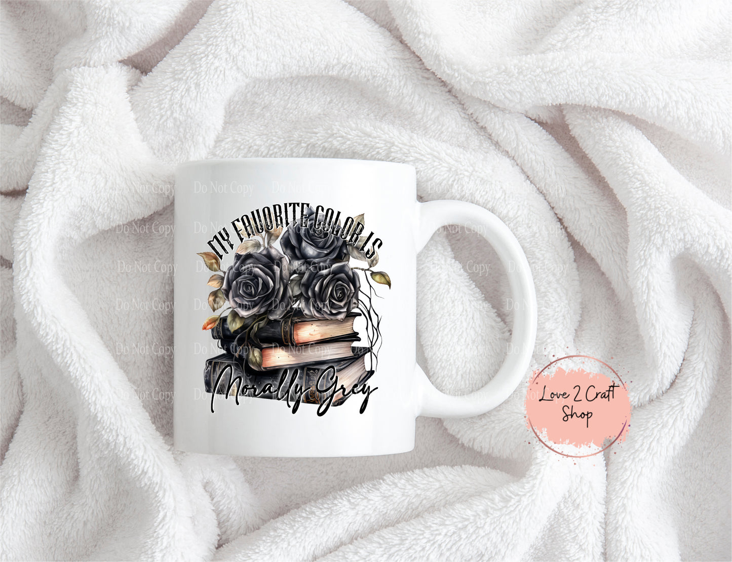 My Favorite Color is Morally Grey - Dark Romance  Mug