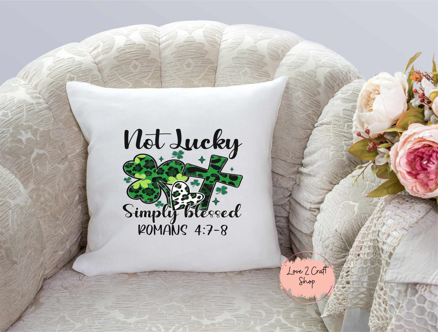 Not Lucky Simply Blessed St. Patrick's Day pillow