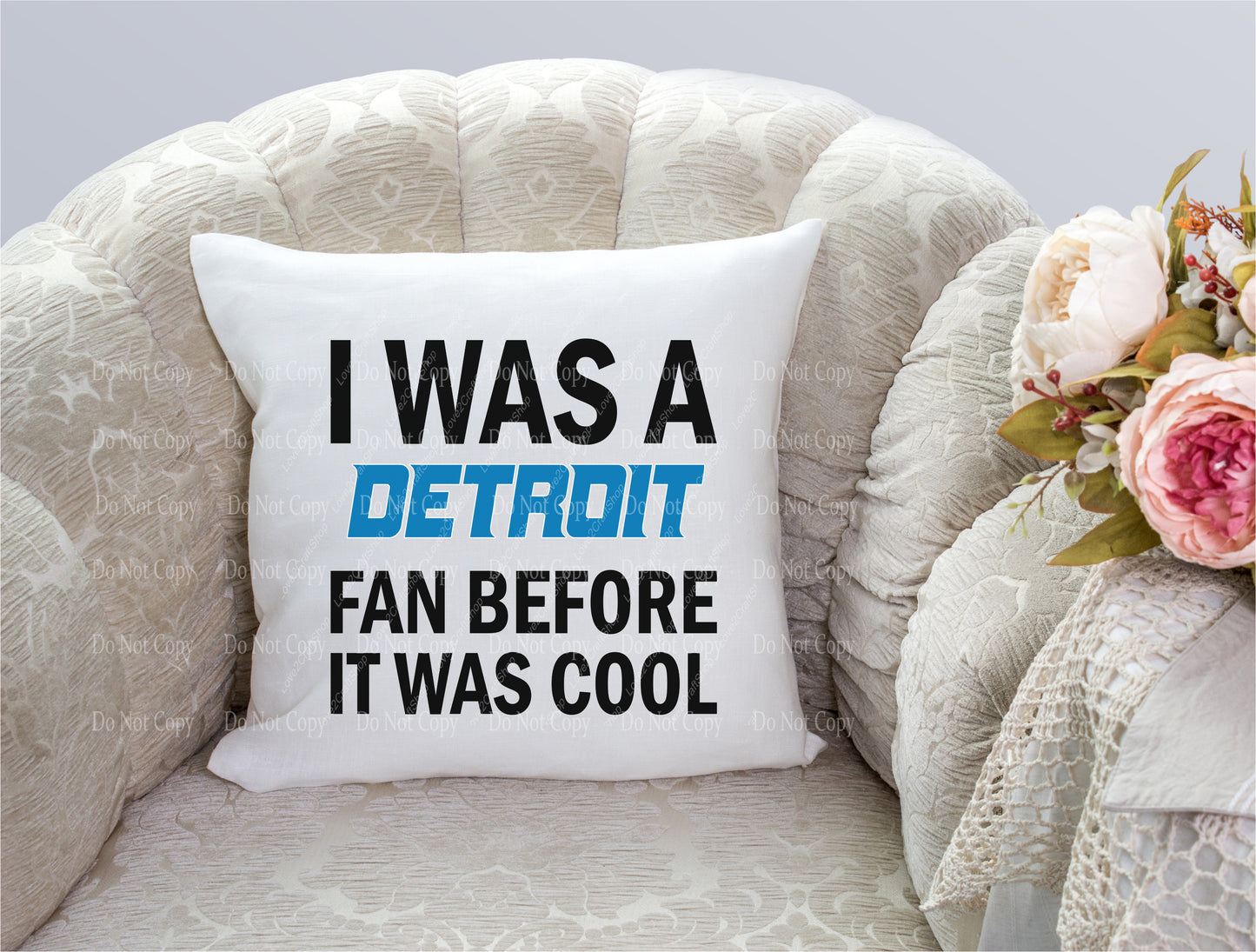 Detroit Lions I was a Detroit Fan before it was Cool pillow