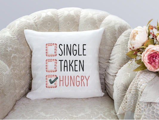 Single Taken Hungry pillow