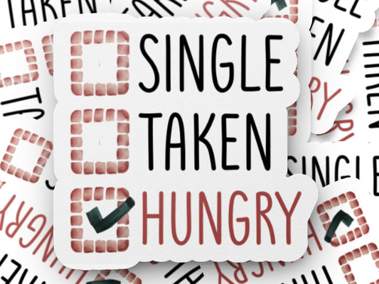 Single Taken Hungry Stickers