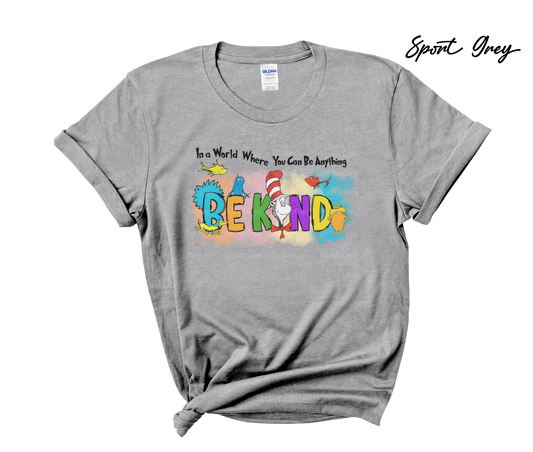 In a world where you can be anything Be Kind - Cat in the Hat T-Shirt