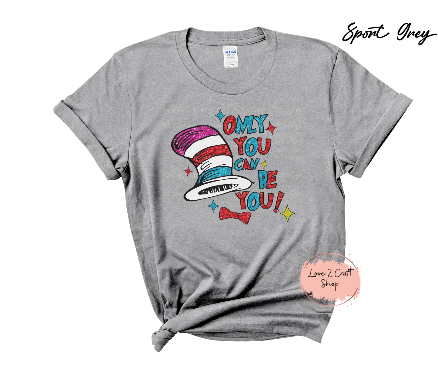 Only you can be you - Faux Glitter  - Cat in the Hat T-Shirt