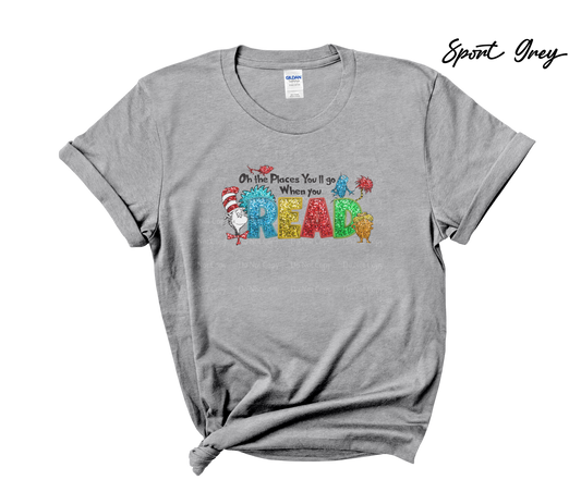 Oh the places you will go when you Read - Faux Glitter - Cat in the Hat T-Shirt