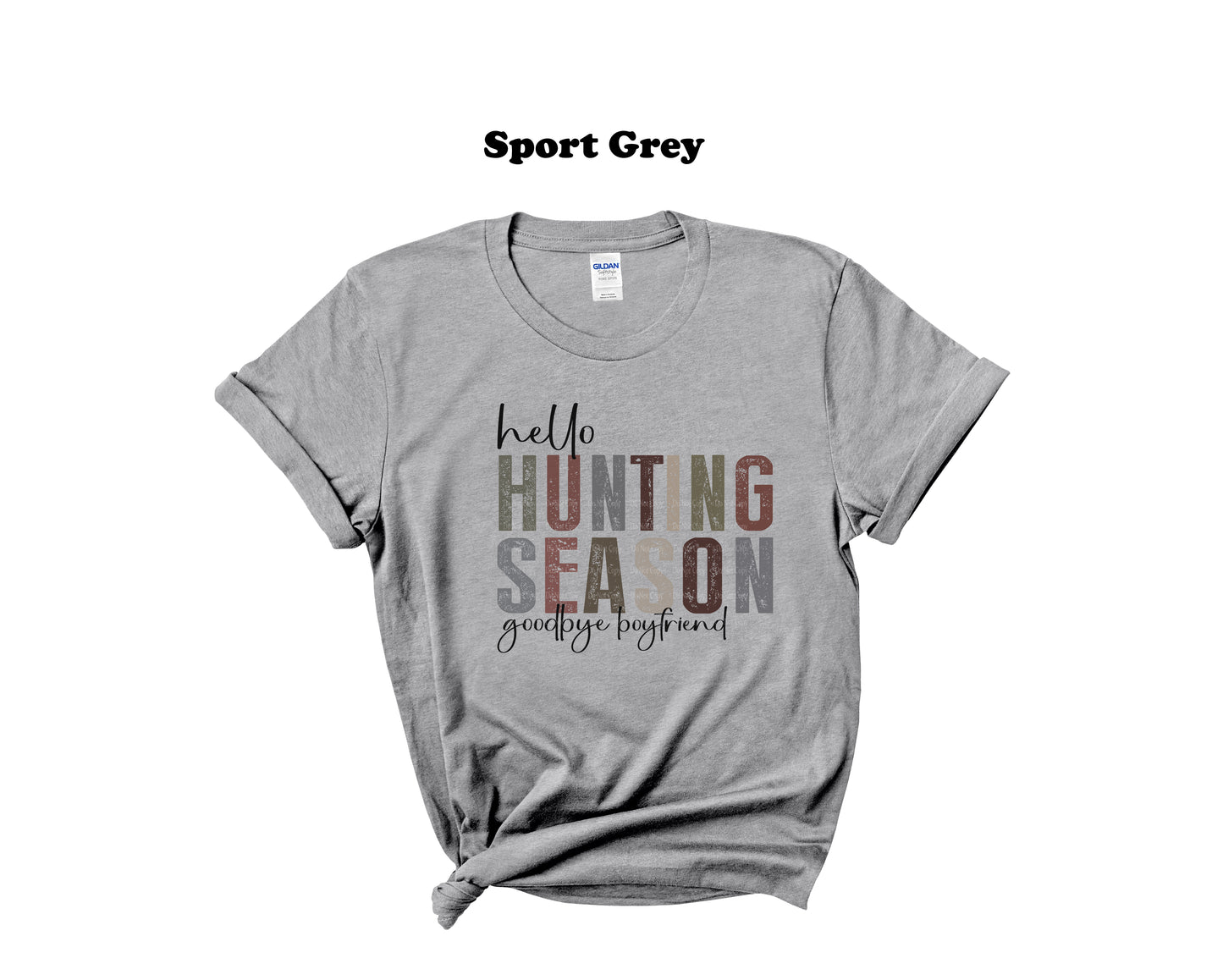 Hello Hunting Season Goodbye Boyfriend T-shirt