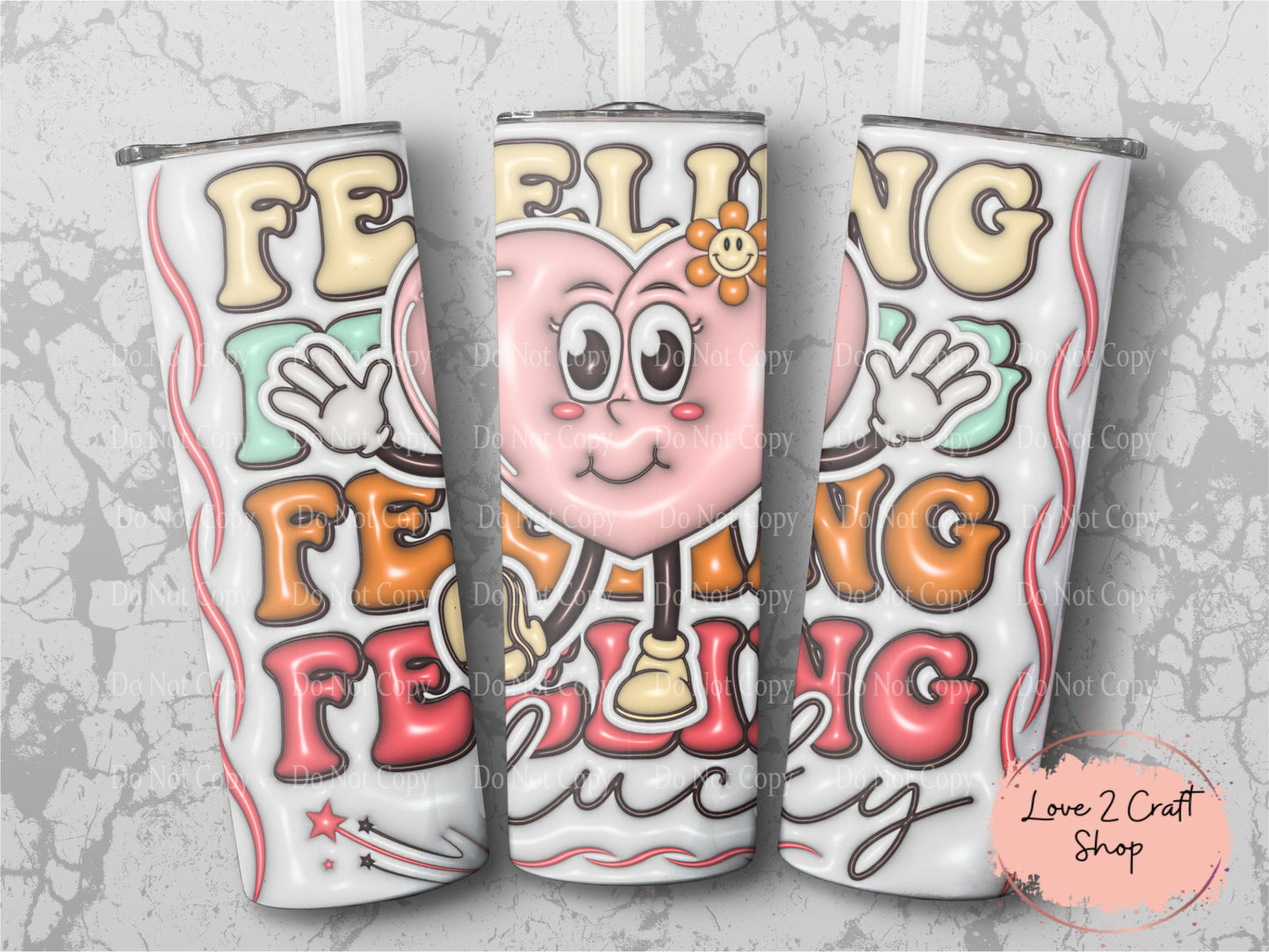 Feeling Luck 3D inflated Valentine Tumbler