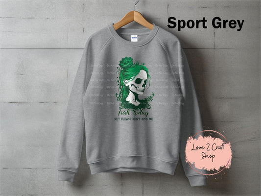 Irish today but don't kiss me Crewneck