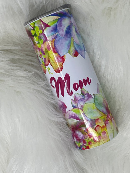 Succulent 20 oz or 30 oz Skinny Straight tumbler “Mom”