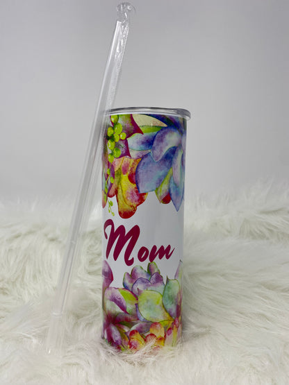 Succulent 20 oz or 30 oz Skinny Straight tumbler “Mom”